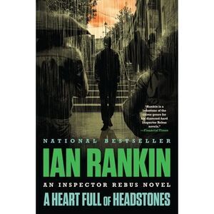 A Heart Full of Headstones: An Inspector Rebus Novel -- Ian Rankin